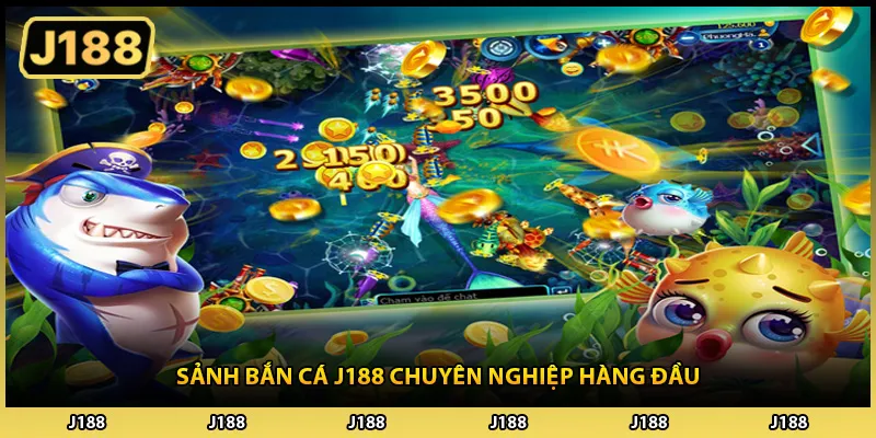 Sảnh bắn cá J188 chuyên nghiệp hàng đầu